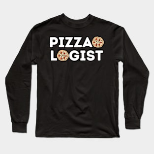 Pizzaologist | Funny Pizza | Pizza Lover Gift Long Sleeve T-Shirt